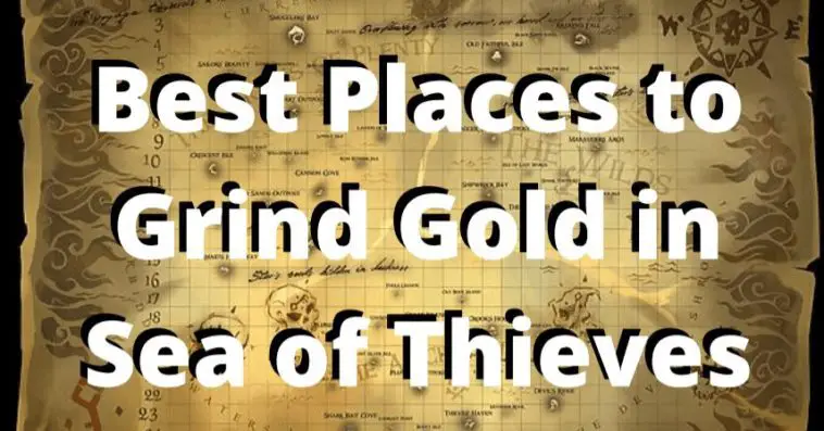 Best Places to Grind Gold in Sea of Thieves